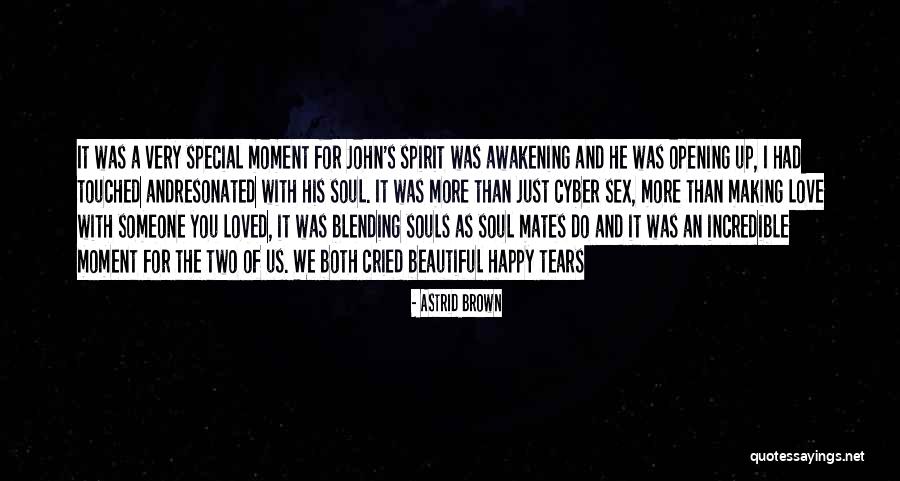 Soul Making Quotes By Astrid Brown Soul Making Quotes By Astrid Brown