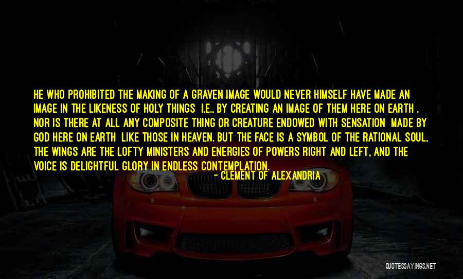 Soul Making Quotes By Clement Of Alexandria Soul Making Quotes By Clement Of Alexandria
