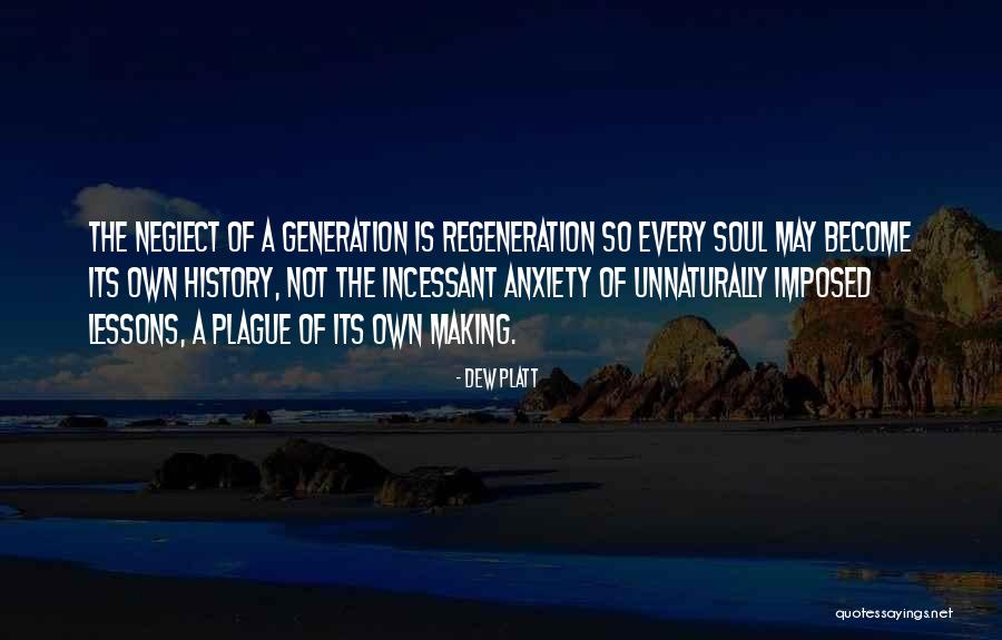 Soul Making Quotes By Dew Platt Soul Making Quotes By Dew Platt