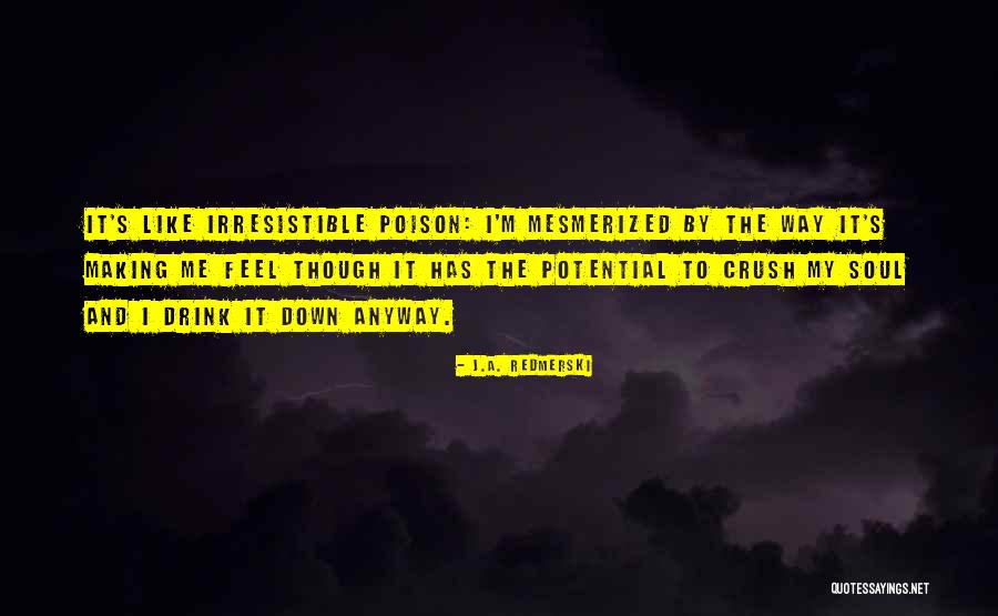 Soul Making Quotes By J.A. Redmerski Soul Making Quotes By J.A. Redmerski