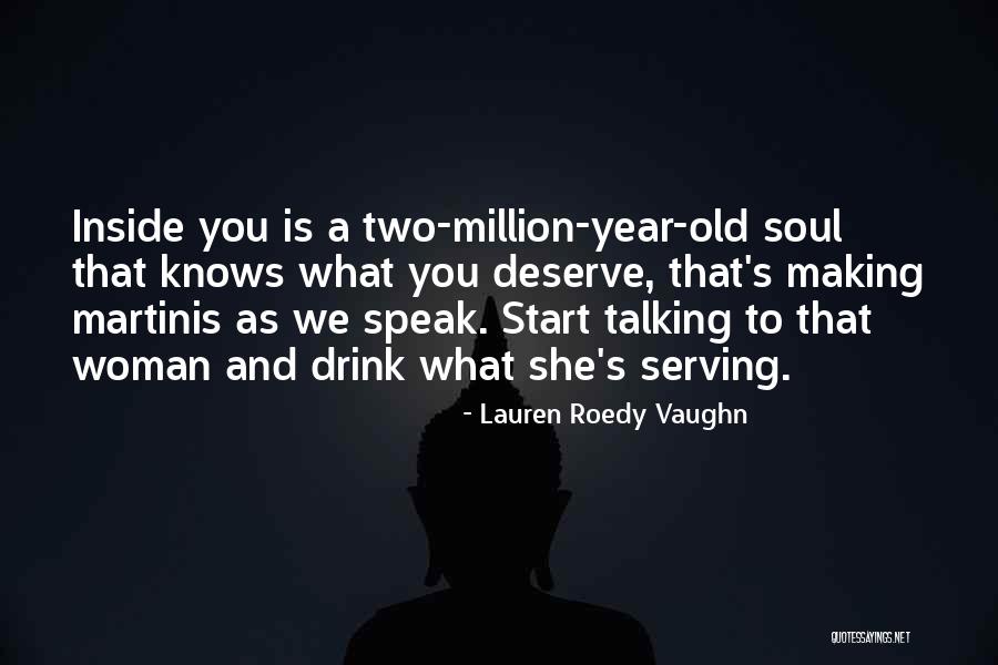 Soul Making Quotes By Lauren Roedy Vaughn Soul Making Quotes By Lauren Roedy Vaughn