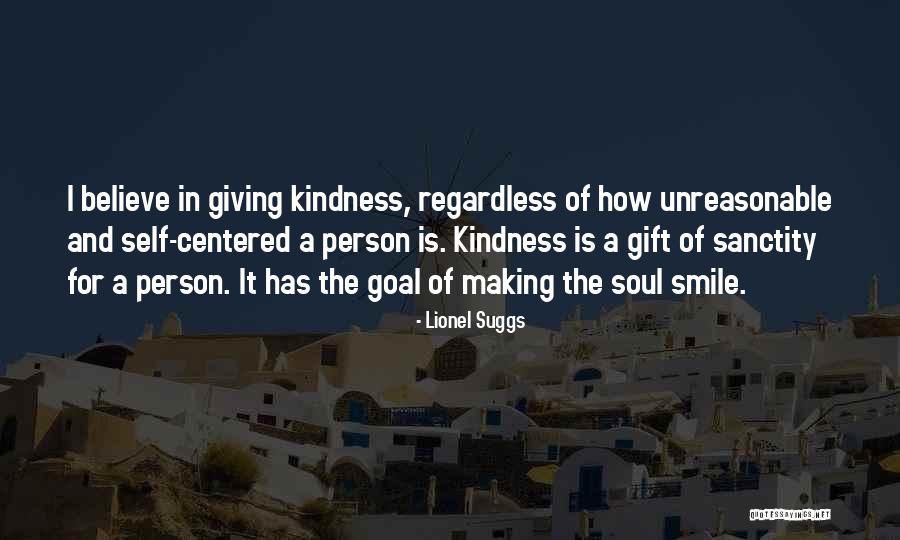Soul Making Quotes By Lionel Suggs Soul Making Quotes By Lionel Suggs