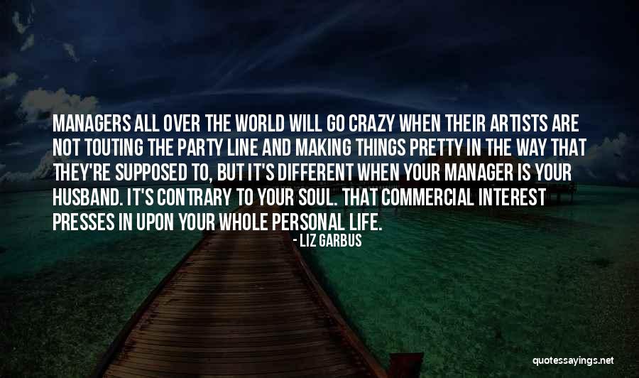 Soul Making Quotes By Liz Garbus Soul Making Quotes By Liz Garbus