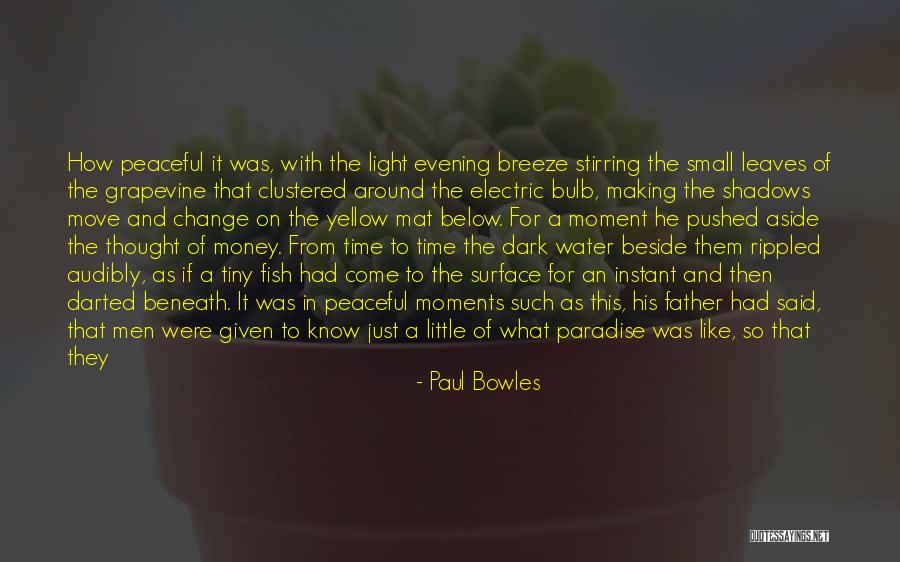 Soul Making Quotes By Paul Bowles Soul Making Quotes By Paul Bowles