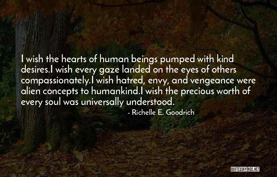 Soul Making Quotes By Richelle E. Goodrich Soul Making Quotes By Richelle E. Goodrich