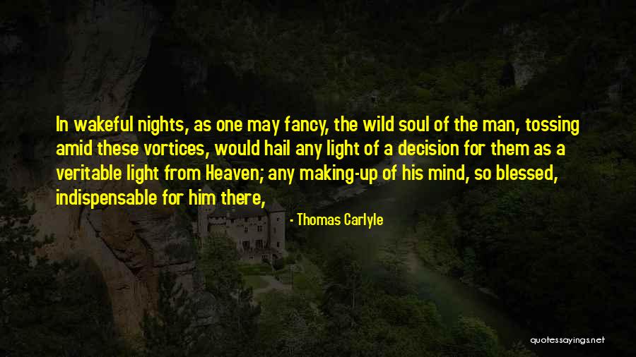 Soul Making Quotes By Thomas Carlyle Soul Making Quotes By Thomas Carlyle