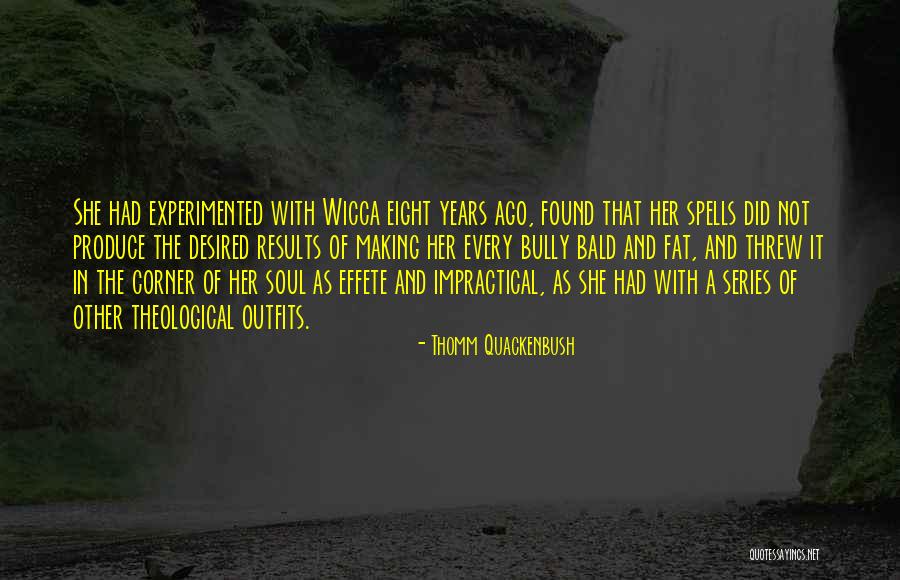 Soul Making Quotes By Thomm Quackenbush Soul Making Quotes By Thomm Quackenbush