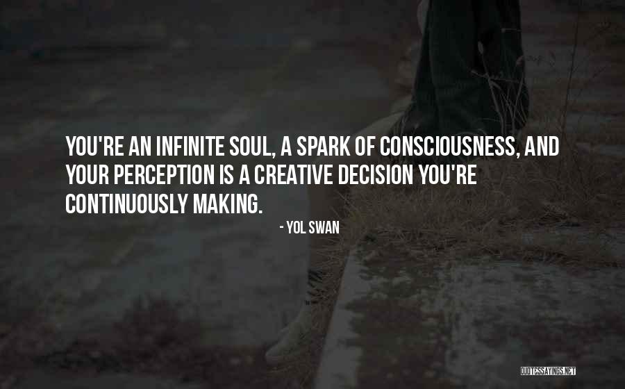Soul Making Quotes By Yol Swan Soul Making Quotes By Yol Swan