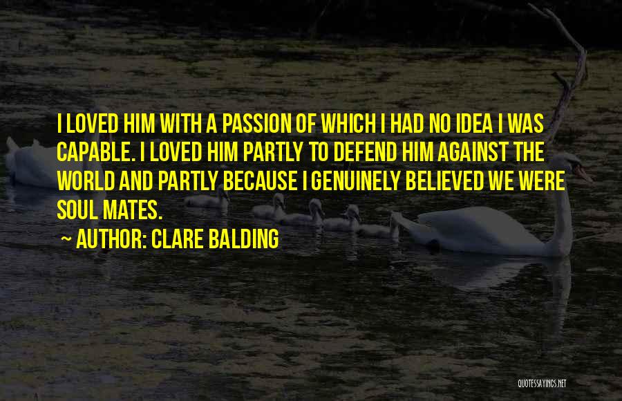 Soul Mates Love Quotes By Clare Balding