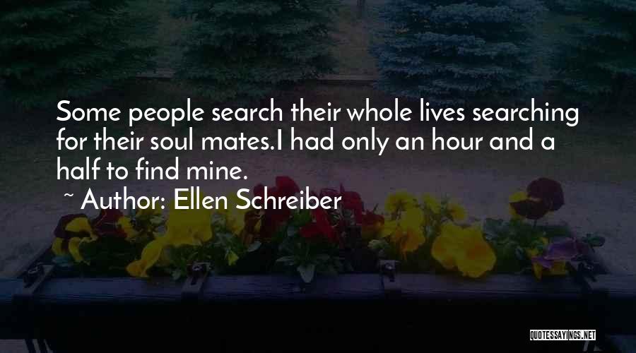 Soul Mates Love Quotes By Ellen Schreiber