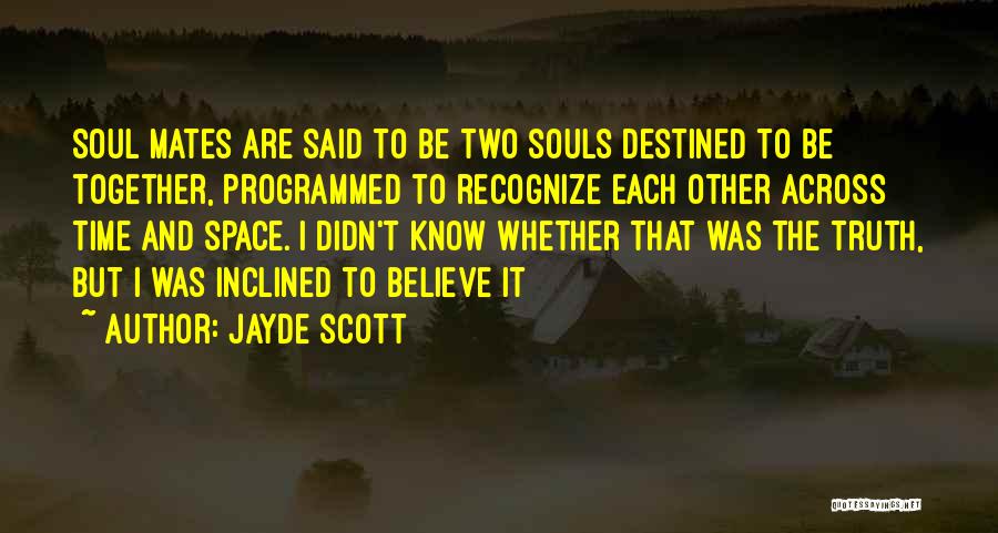 Soul Mates Love Quotes By Jayde Scott