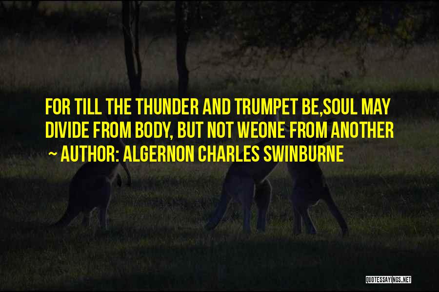 Soul Meaning Quotes By Algernon Charles Swinburne