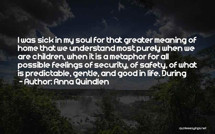 Soul Meaning Quotes By Anna Quindlen