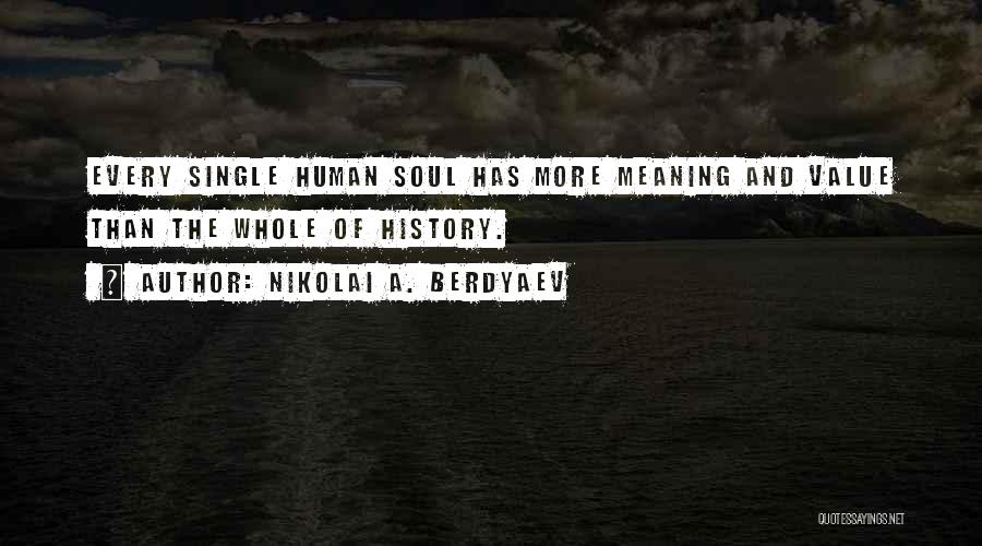 Soul Meaning Quotes By Nikolai A. Berdyaev