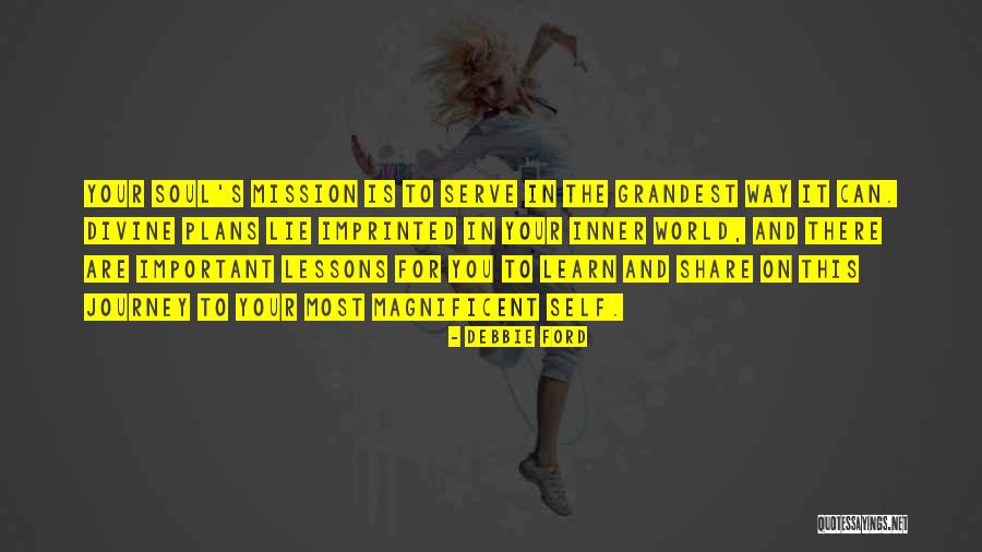 Soul Mission Quotes By Debbie Ford Soul Mission Quotes By Debbie Ford