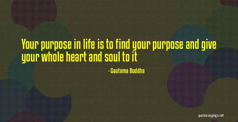 Soul Mission Quotes By Gautama Buddha Soul Mission Quotes By Gautama Buddha