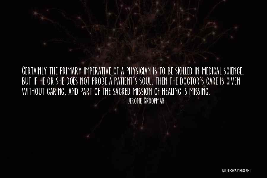 Soul Mission Quotes By Jerome Groopman Soul Mission Quotes By Jerome Groopman