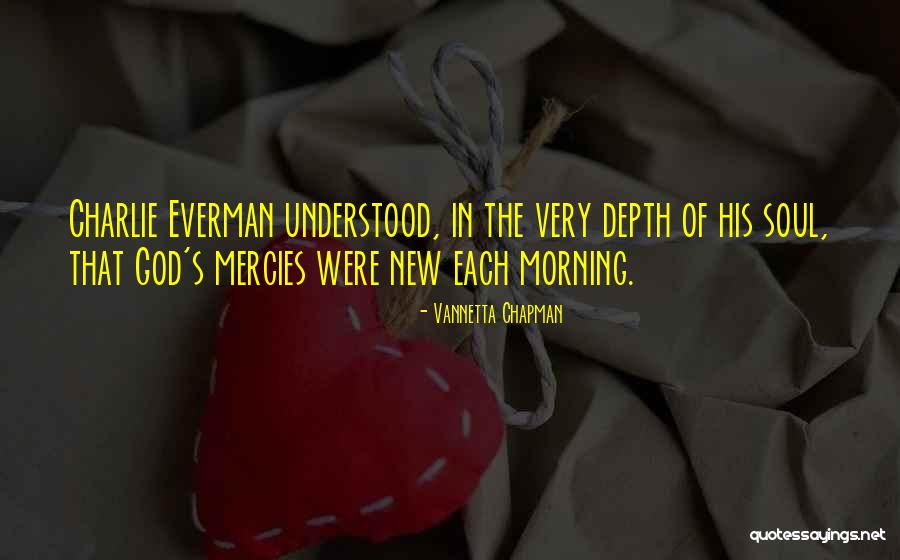 Soul Mission Quotes By Vannetta Chapman Soul Mission Quotes By Vannetta Chapman