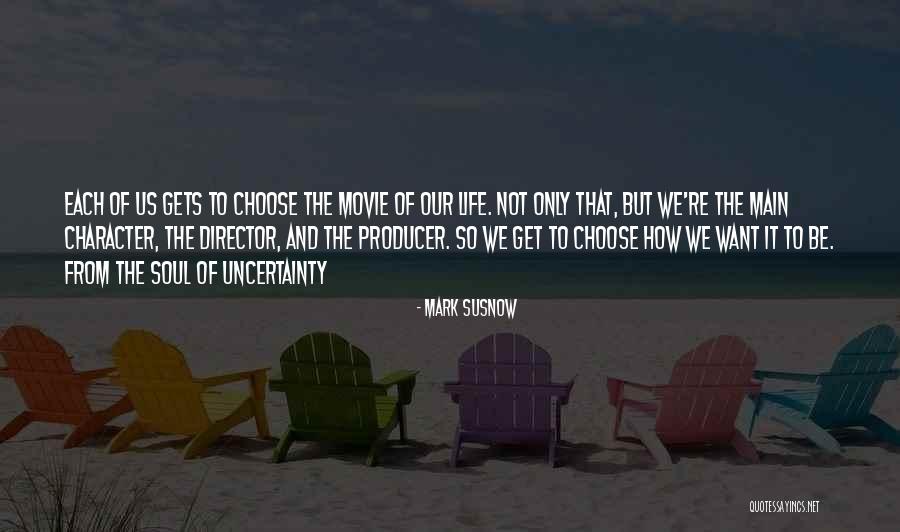 Soul Movie Quotes By Mark Susnow Soul Movie Quotes By Mark Susnow