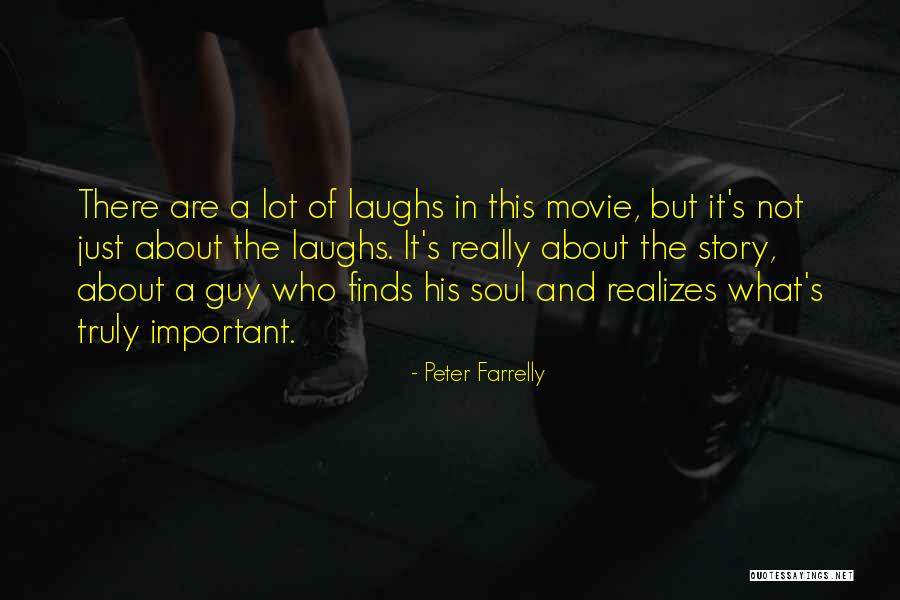 Soul Movie Quotes By Peter Farrelly Soul Movie Quotes By Peter Farrelly