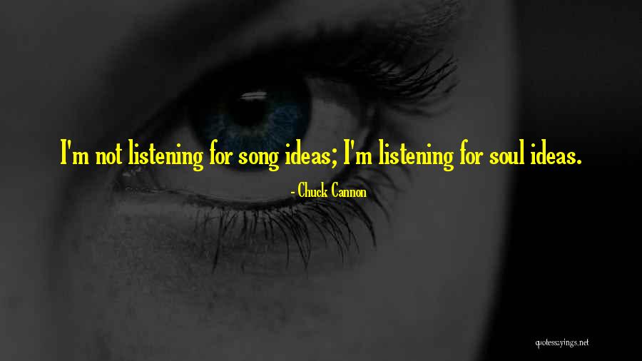 Soul Music Quotes By Chuck Cannon