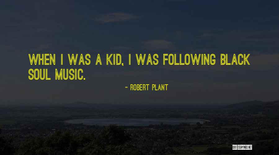 Soul Music Quotes By Robert Plant