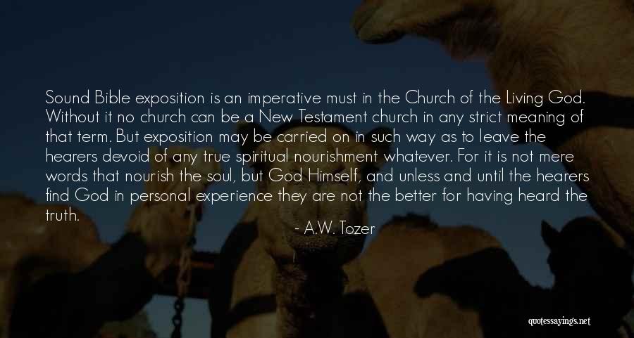 Soul Nourishment Quotes By A.W. Tozer Soul Nourishment Quotes By A.W. Tozer