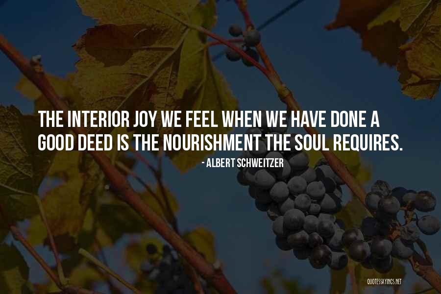 Soul Nourishment Quotes By Albert Schweitzer