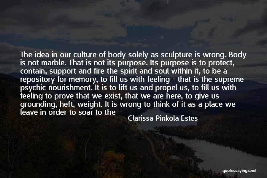 Soul Nourishment Quotes By Clarissa Pinkola Estes