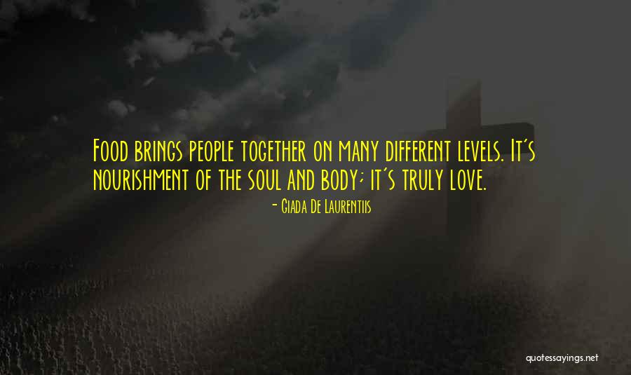 Soul Nourishment Quotes By Giada De Laurentiis Soul Nourishment Quotes By Giada De Laurentiis
