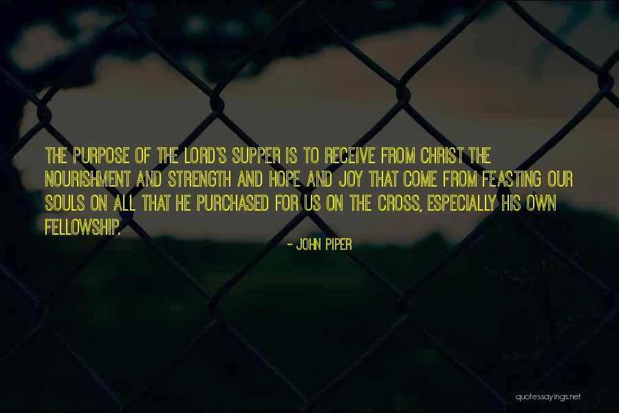 Soul Nourishment Quotes By John Piper Soul Nourishment Quotes By John Piper