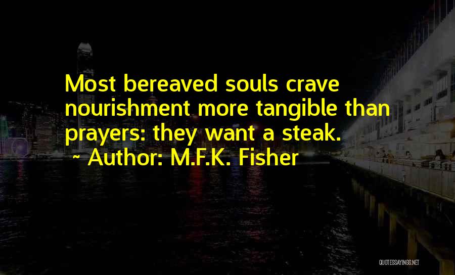 Soul Nourishment Quotes By M.F.K. Fisher