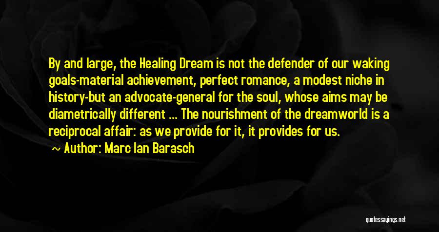 Soul Nourishment Quotes By Marc Ian Barasch