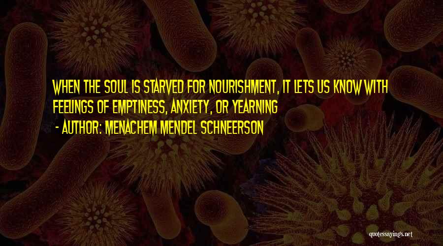 Soul Nourishment Quotes By Menachem Mendel Schneerson