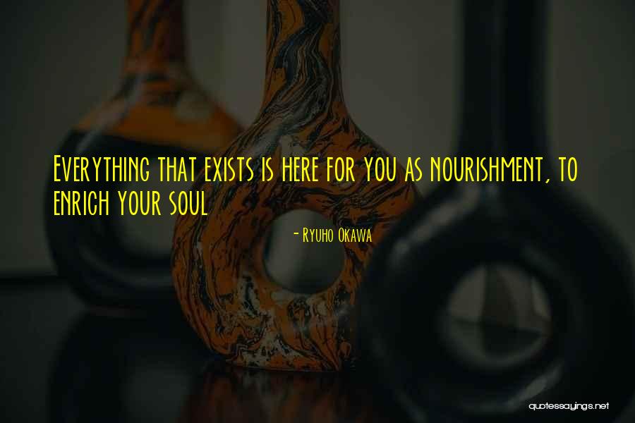 Soul Nourishment Quotes By Ryuho Okawa