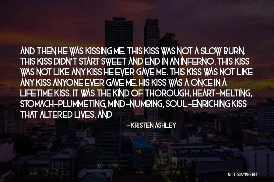 Soul Numbing Quotes By Kristen Ashley Soul Numbing Quotes By Kristen Ashley