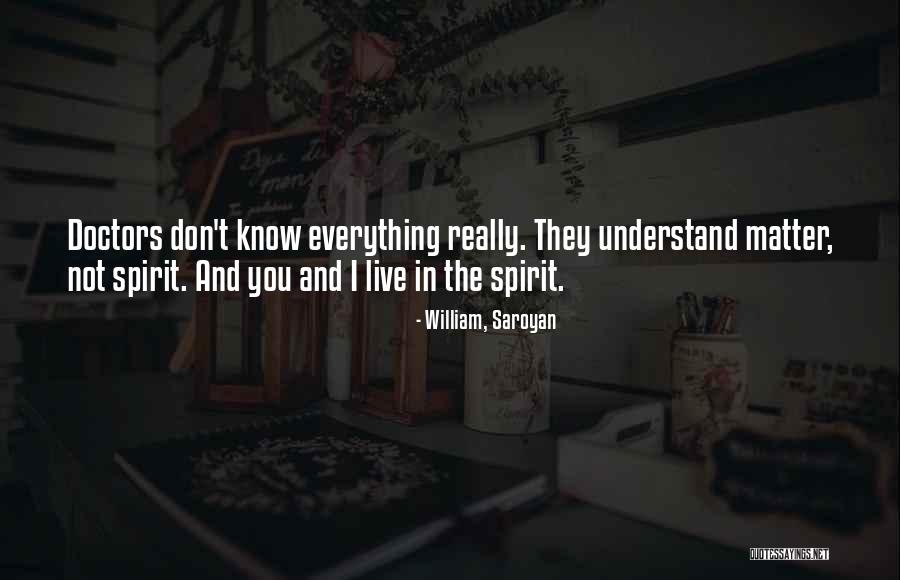 Soul Numbing Quotes By William, Saroyan Soul Numbing Quotes By William, Saroyan