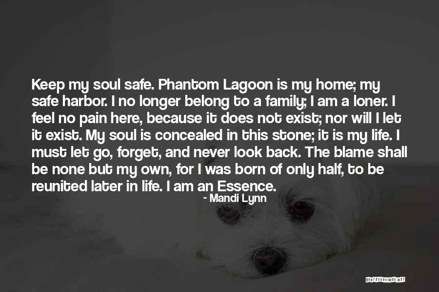 Soul Of My Life Quotes By Mandi Lynn Soul Of My Life Quotes By Mandi Lynn