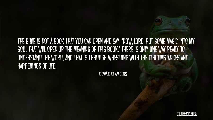 Soul Of My Life Quotes By Oswald Chambers Soul Of My Life Quotes By Oswald Chambers