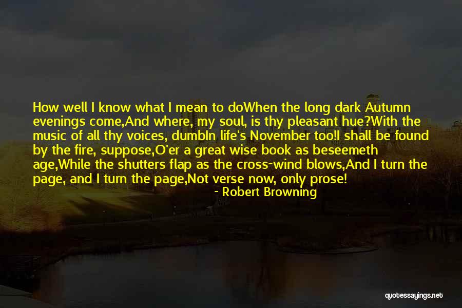 Soul Of My Life Quotes By Robert Browning Soul Of My Life Quotes By Robert Browning