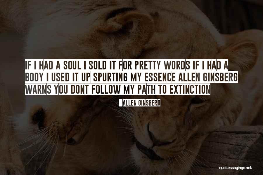 Soul Path Quotes By Allen Ginsberg Soul Path Quotes By Allen Ginsberg