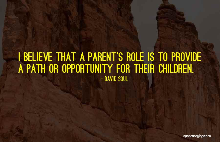 Soul Path Quotes By David Soul Soul Path Quotes By David Soul