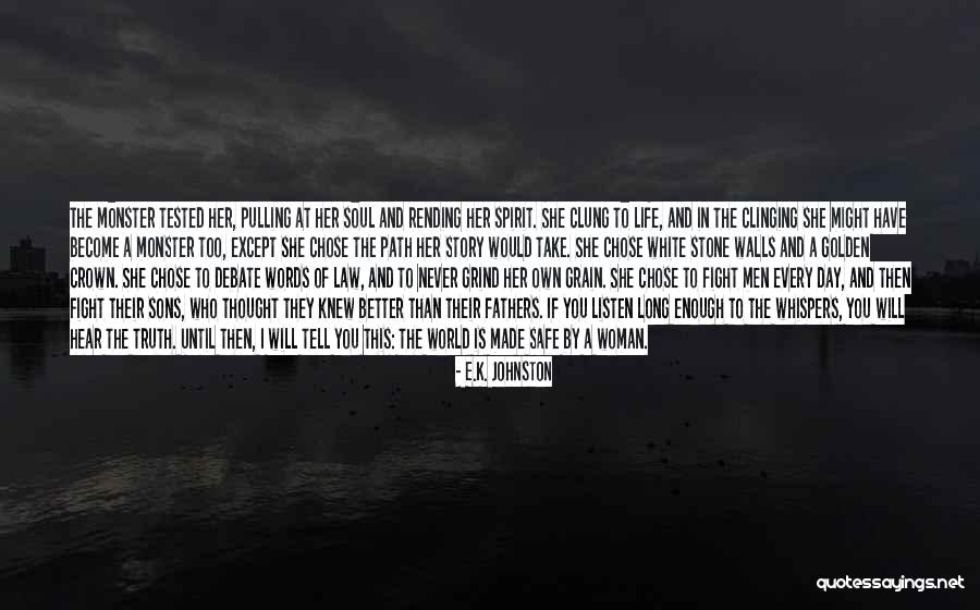 Soul Path Quotes By E.K. Johnston Soul Path Quotes By E.K. Johnston