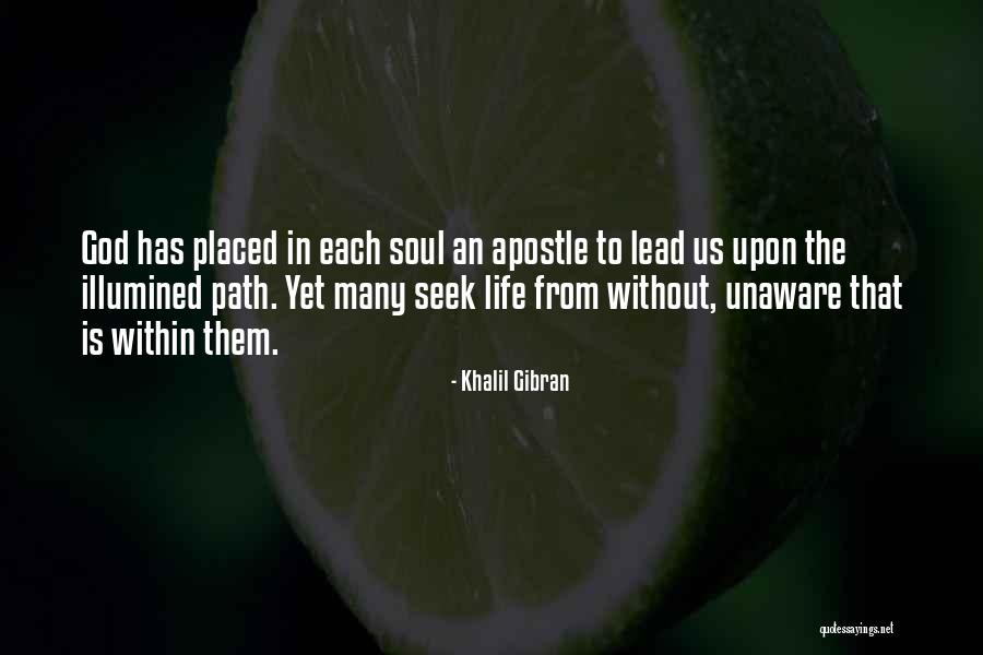 Soul Path Quotes By Khalil Gibran Soul Path Quotes By Khalil Gibran