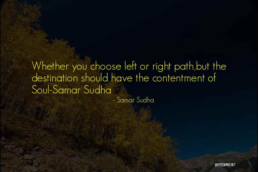 Soul Path Quotes By Samar Sudha Soul Path Quotes By Samar Sudha