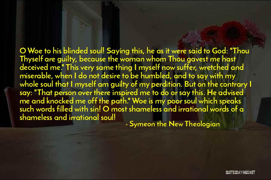 Soul Path Quotes By Symeon The New Theologian Soul Path Quotes By Symeon The New Theologian