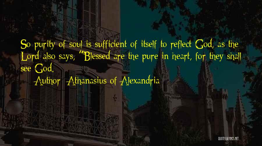 Soul Pure Quotes By Athanasius Of Alexandria