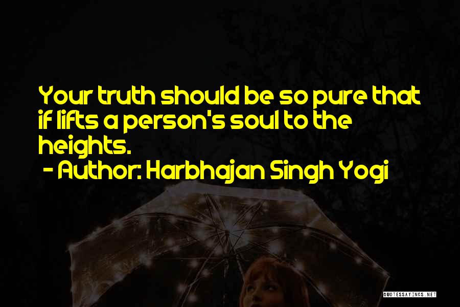 Soul Pure Quotes By Harbhajan Singh Yogi