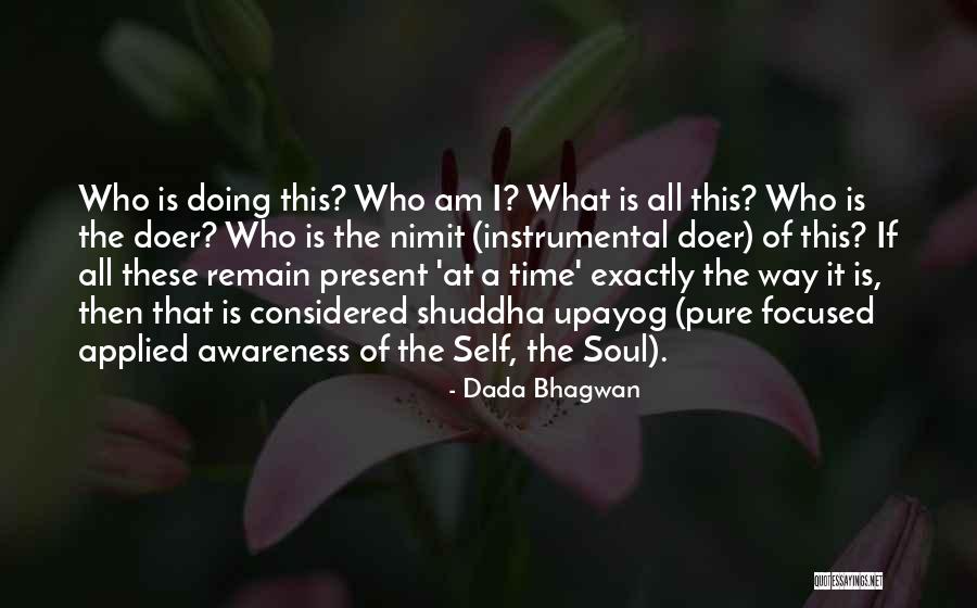 Soul Quotes Quotes By Dada Bhagwan Soul Quotes Quotes By Dada Bhagwan