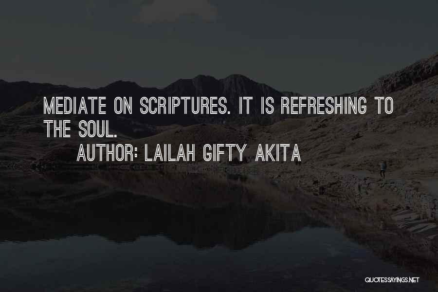 Soul Refreshing Quotes By Lailah Gifty Akita